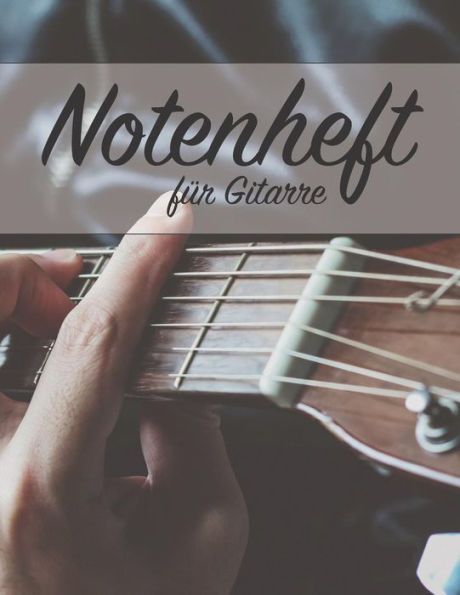 Notenheft Für Gitarre: Tab Und Akkorde - 100 Seiten (German Edition)