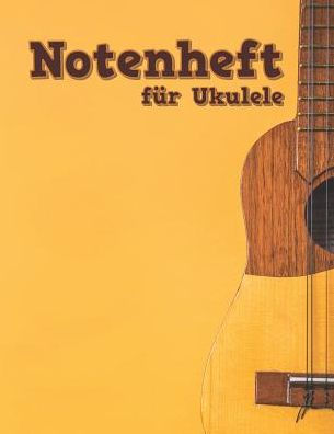 Notenheft Für Ukulele: Tab Und Akkorde - 108 Seiten - 9781799150954