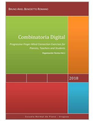 Combinatoria Digital: Progressive Finger-Mind Connection Exercises (Organizaci�n T�cnica)