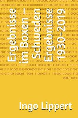 Ergebnisse im Boxen - Schweden Ergebnisse 1930-2019 (Sportstatistik) (German Edition)