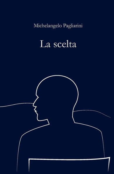 La scelta (Italian Edition)