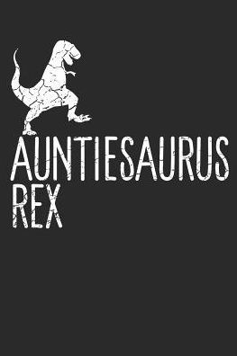 Auntiesaurus Rex