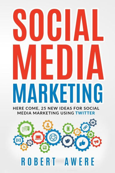 Social Media Marketing: Here Come, 25 New Ideas For Social Media Marketing Using Twitter.