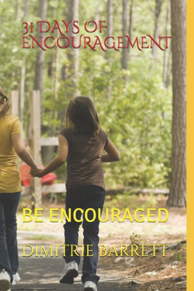 31 DAYS OF ENCOURAGEMENT: BE ENCOURAGED