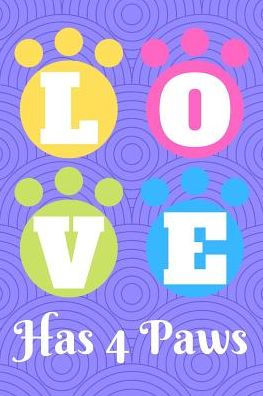 Love Has 4 Paws