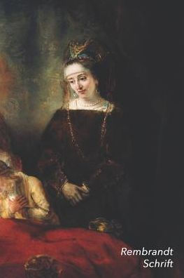 Rembrandt Schrift : Jacob Zegent De Zonen Van Jozef - Ideaal Voor School, Studie, Recepten Of Wachtwoorden - Stijlvol Notitieboek Voor Aantekeningen - Artistiek Dagboek