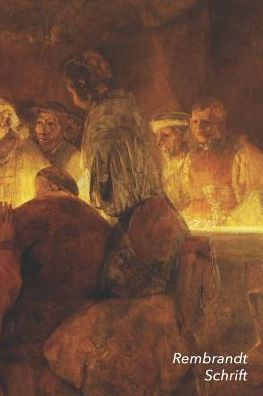 Rembrandt Schrift: De Samenzwering Van De Bataven Onder Claudius Civilis - Artistiek Dagboek - Ideaal Voor School, Studie, Recepten Of Wa