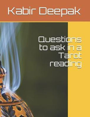 Questions To Ask In A Tarot Reading: Tarot Reading