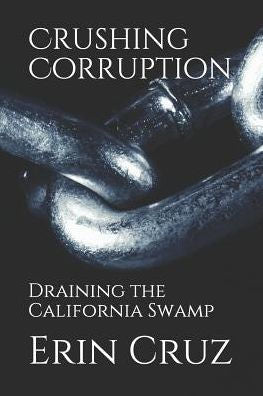 Crushing Corruption: Draining the California Swamp