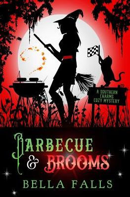 Barbecue & Brooms (A Southern Charms Cozy Mystery)