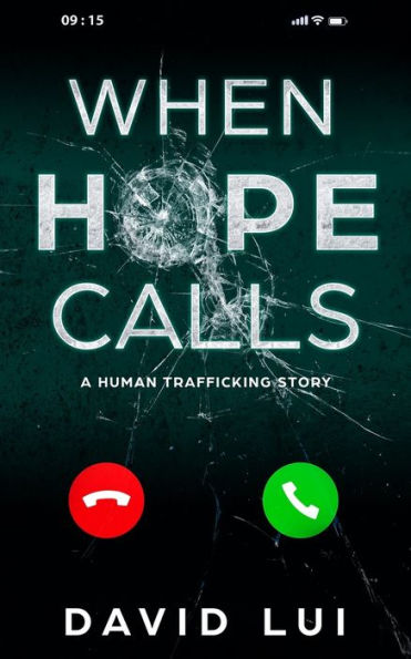 When Hope Calls: Based On A True Human Trafficking Story