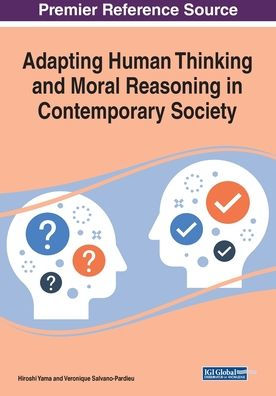 Adapting Human Thinking and Moral Reasoning in Contemporary Society