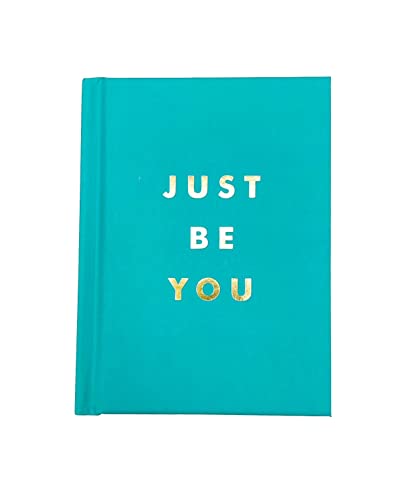 Just Be You: Inspirational Quotes And Awesome Affirmations For Staying True To Yourself