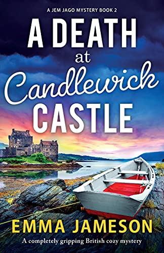 A Death At Candlewick Castle: A Completely Gripping British Cozy Mystery (A Jemima Jago Mystery)