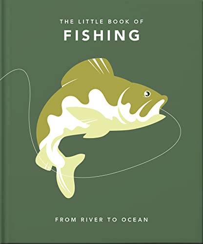 The Little Book Of Fishing (The Little Books Of The Great Outdoors, 5)