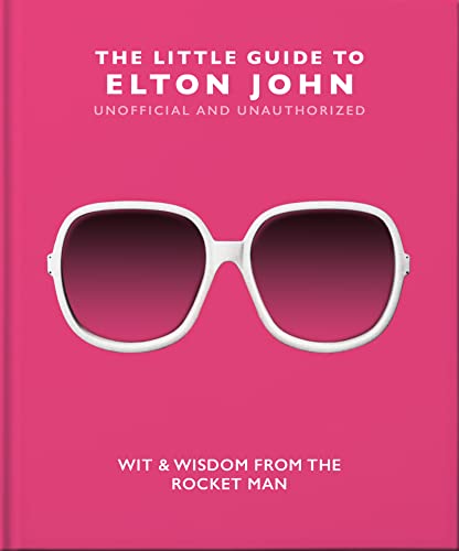 The Little Guide To Elton John (The Little Books Of Music, 10)