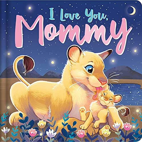 I Love You, Mommy : Padded Board Book