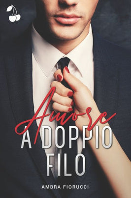 Amore a doppio filo (Italian Edition)