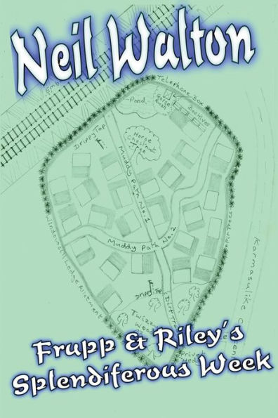 Frupp And Rilely's Splendiferous Week