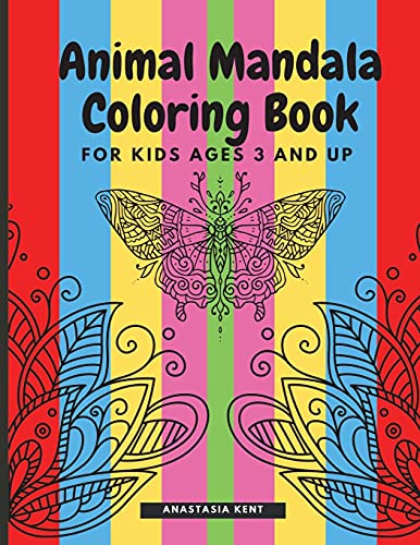 Animal Mandala Coloring Book For Kids Ages 3 And Up: Cute Coloring Book With Black Outlines, Animal Designs, 36 Unique One-Side Pages Promoting Creativity And Peacefulness, - 9781803530048