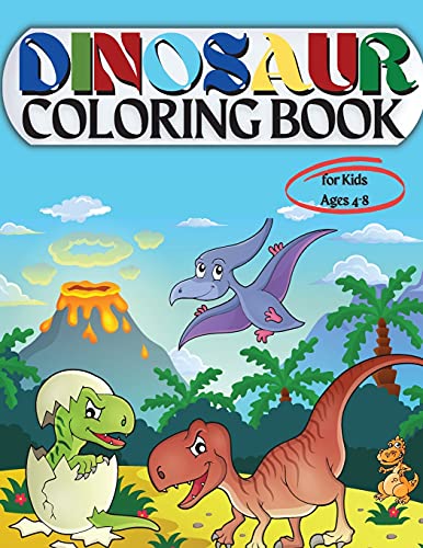 Dinosaur Coloring Book For Kids Ages 4-8: Coloring Book For Kids: Ages - 1-3 2-4 4-8 First Of The Coloring Books For Boys Girls Great Gift For Little ... With Cute Jurassic Prehistoric Animals - 9781803536842