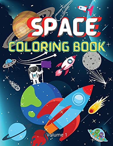 Space Coloring Book: Fantastic Outer Space Coloring With Planets, Astronauts, Space Ships, Rockets (Children's Coloring Books) - 9781803538358
