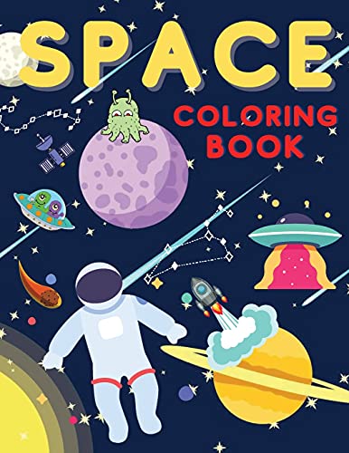 Space Coloring Book: Fantastic Outer Space Coloring With Planets, Astronauts, Space Ships, Rockets (Children's Coloring Books) - 9781803538631