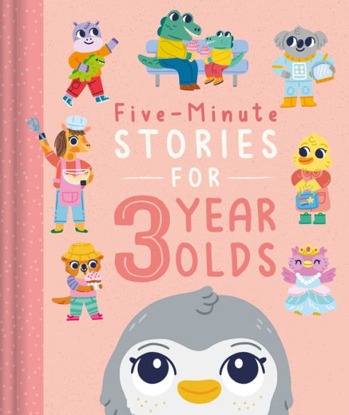 Five-Minute Stories For 3 Year Olds: With 7 Stories, 1 For Every Day Of The Week