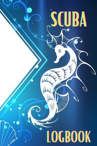 Scuba Logbook : Perfect Gift For Divers Journal For Training, Certification And Recreation Travel Size 6 X 9 Inches
