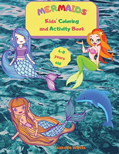 Mermaids - Kids' Coloring And Activity Book: A Fun Activity Book For Kids Ages 4-8: Coloring, Dot-To-Dot, Mazes, And Easy Level Sudoku, All Mixed Up For A Relaxing Experience!