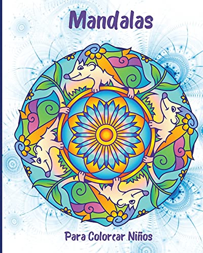 Mandalas Para Colorear Ni±Os: Los Mßs Bellos Patrones De Animales Para Ni±Os (Spanish Edition)