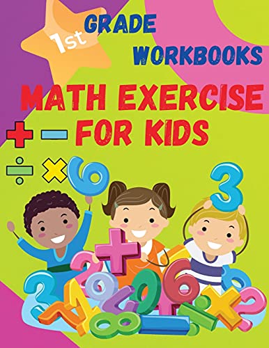 Math Exercise For Kids 1 St Grade Workbooks: Kindergarten Workbook Preschool Learning Activities - 9781803852867
