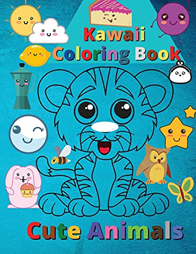 Kawaii Coloring Book Cute Animals: Super Cute And Funny Kawaii Animals