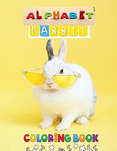 Alphabet Rabbit Coloring Book: Educational Activity Book Color And Learn Alphabet Happy Kids