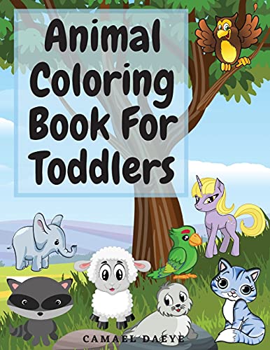 Animal Coloring Book For Toddlers: Beautiful Coloring Book For Kids With Sea Creatures, Farm Animals, Birds And More Animal Coloring Pages For Children, Toddlers Ages 2-5 - 9781803870007