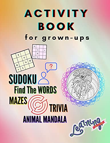 Activity Book Fur Grown-Ups - Sudoku, Find The Words, Mazes, Trivia, Animal Mandala: A Collection Of Amazing And Fun Quizzes Fur Grown-Ups Games, ... Specially Designed To Keep Your Brain Young