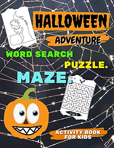 Halloween Adventure - Word Search Puzzle. Maze And More - Activity Book For Kids: Fun And Easy Workbook For Kids Aged 6-12 Halloween Special Edition ... Girls, Beginners, Preschool And Kindergarden