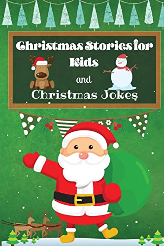 Christmas Stories for Kids and Christmas Jokes - 9781803892658