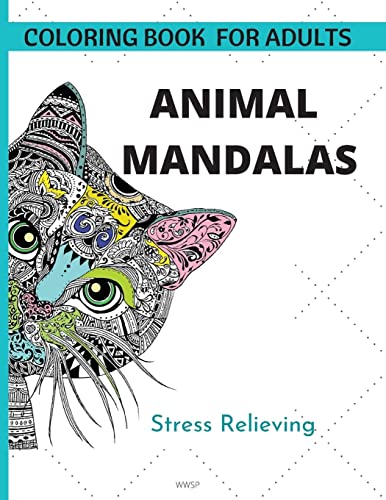 Animal Mandalas: Coloring Your Own Animal Mandala Book, Amazing Coloring Book For Adults And Kids, Super Fun Coloring Book, Coloring Book For Adults, ... & Elefants And Others Animals, 8.5 X 11 Inch