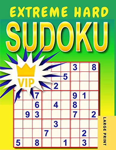Extreme Hard Sudoku : Very Hard To Extreme Hard Sudoku Puzzles With Solutions