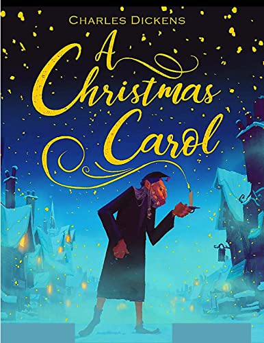 A Christmas Carol : The Original Classic Story By Charles Dickens - Great Christmas Gift For Booklovers
