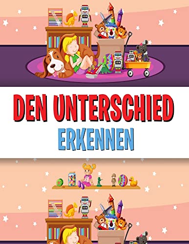 DEN UNTERSCHIED ERKENNEN : Finde die Unterschiede Buch f??r Kinder, ein lustiges Suchen und Finden Buch f??r Kinder
