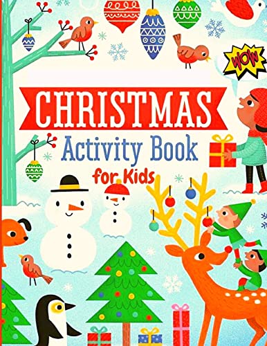 Christmas Activity Book For Kids : Mazes, Puzzles, Tracing, Coloring Pages, Letter To Santa And More!