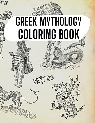 Greek Mythology Coloring Book : Gods, Heroes And Legendary Creatures Of Ancient Greece