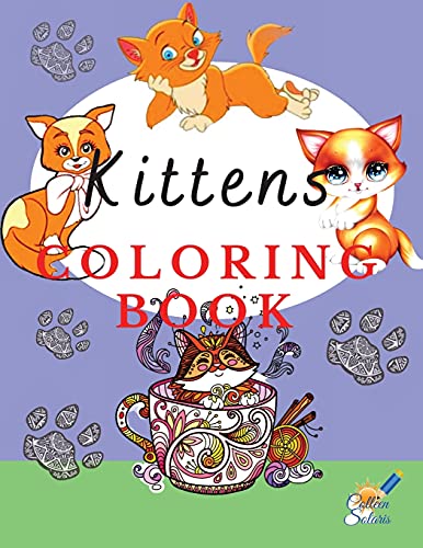 Kittens Coloring Book: Adorable Coloring Pages With Kittens For Kids