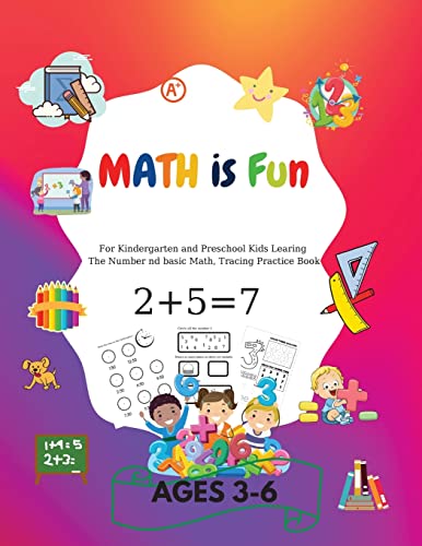 MATH is Fun : For Kindergarteners and Preschoolers Learning Number and Basic Math, Tracing Practice Book| Ages 3-6