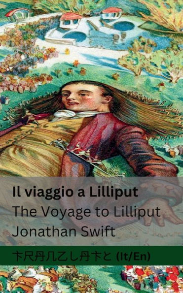 Il Viaggio A Lilliput / The Voyage To Lilliput: Tranzlaty Italiano English (Italian Edition)