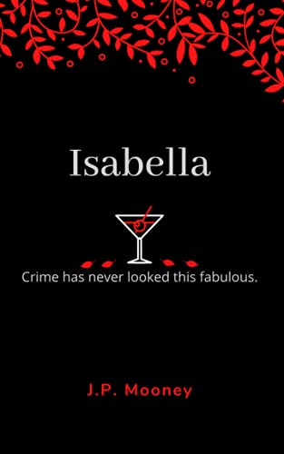 Isabella: Crime Has Never Looked this Fabulous (Book 1 in the Mated Fortune Series)