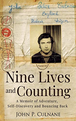 Nine Lives and Counting : A Memoir of Adventure, Self-Discovery and Bouncing Back