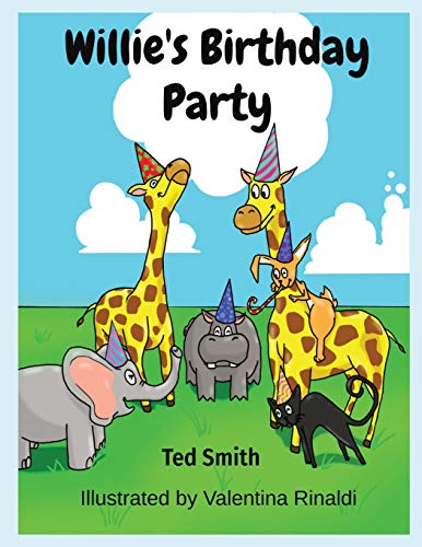 Willie's Birthday Party : Willie the Hippopotamus and Friends